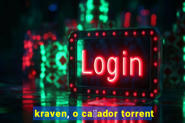 kraven, o ca莽ador torrent